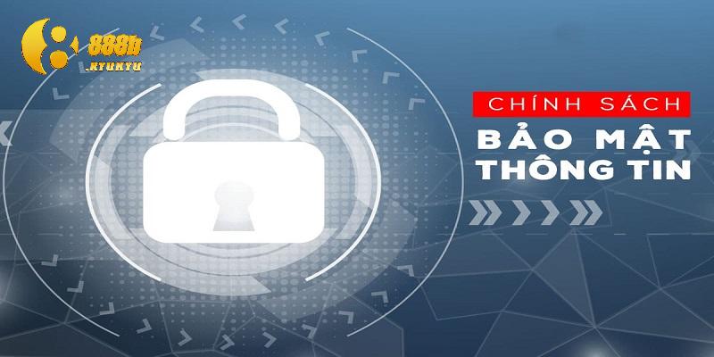 Một số quy định quan trọng trong chính sách bảo mật 888B Một số quy định quan trọng trong chính sách bảo mật 888B